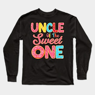 Uncle Of The Sweet One 1St Birthday Donut Family Long Sleeve T-Shirt